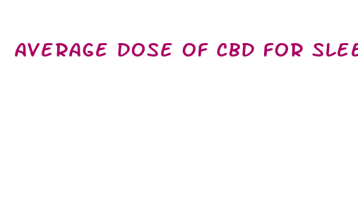 average dose of cbd for sleep