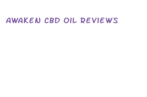 awaken cbd oil reviews