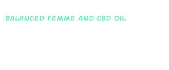 balanced femme and cbd oil