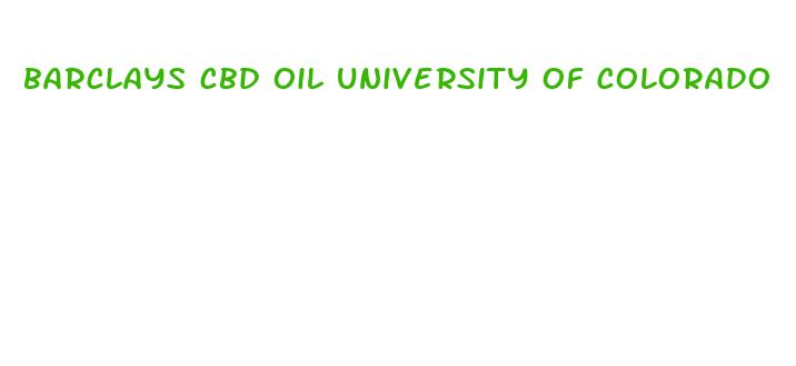 barclays cbd oil university of colorado