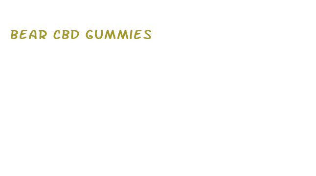 bear cbd gummies