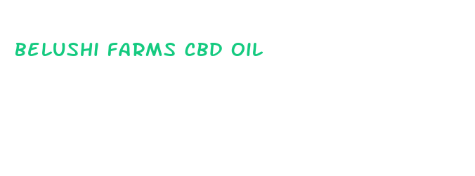 belushi farms cbd oil