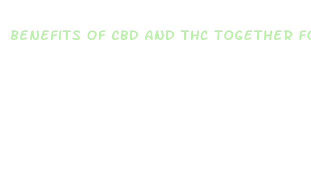 benefits of cbd and thc together for anxiety