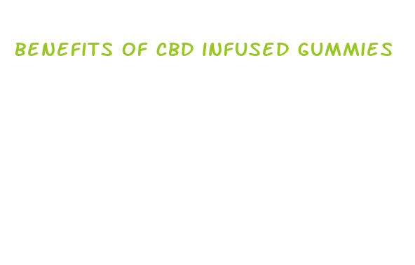 benefits of cbd infused gummies