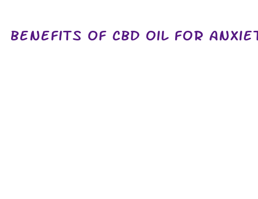 benefits of cbd oil for anxiety uk