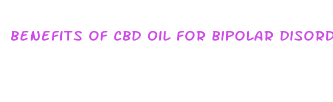 benefits of cbd oil for bipolar disorder