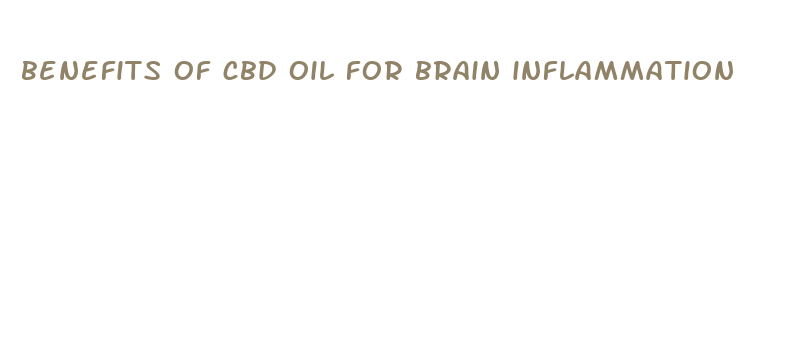 benefits of cbd oil for brain inflammation