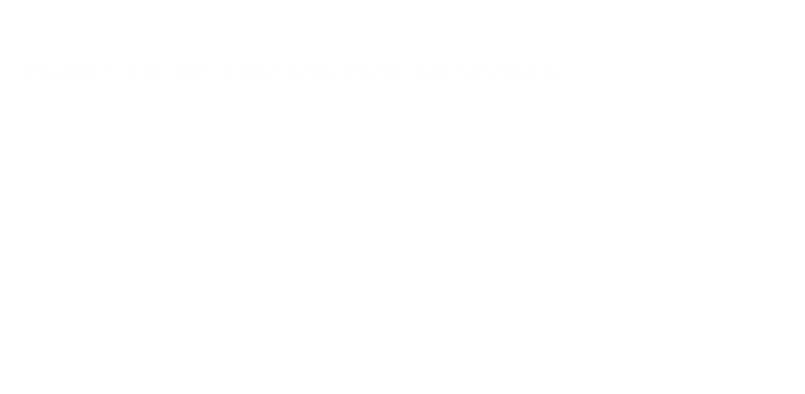 benefits of cbd oil for seizures