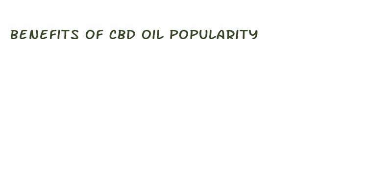 benefits of cbd oil popularity