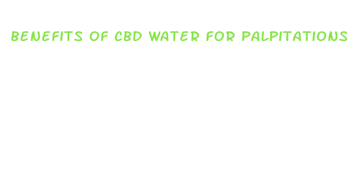 benefits of cbd water for palpitations