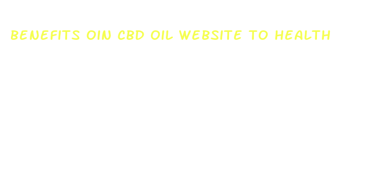 benefits oin cbd oil website to health