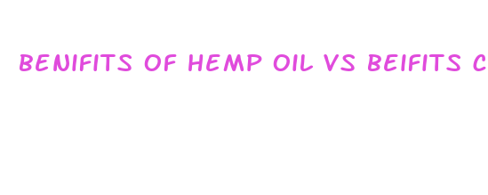 benifits of hemp oil vs beifits cbd oil