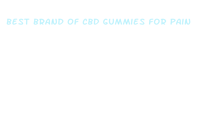 best brand of cbd gummies for pain