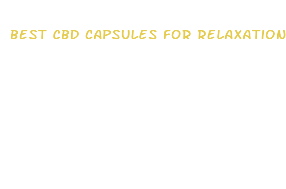 best cbd capsules for relaxation