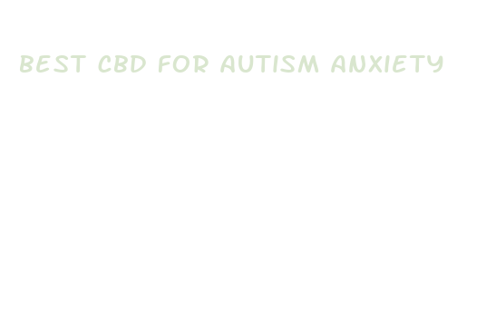 best cbd for autism anxiety