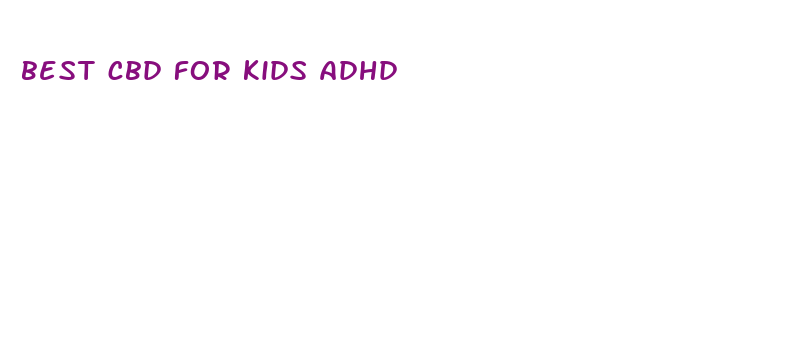 best cbd for kids adhd