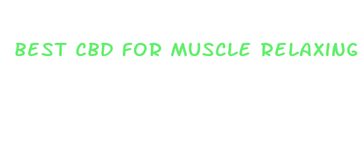 best cbd for muscle relaxing