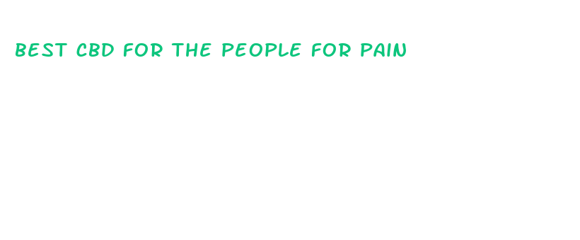 best cbd for the people for pain