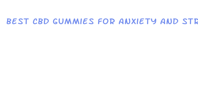 best cbd gummies for anxiety and stress near me