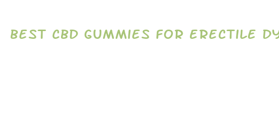 best cbd gummies for erectile dysfunction reviews