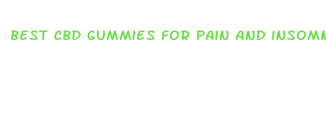 best cbd gummies for pain and insomnia