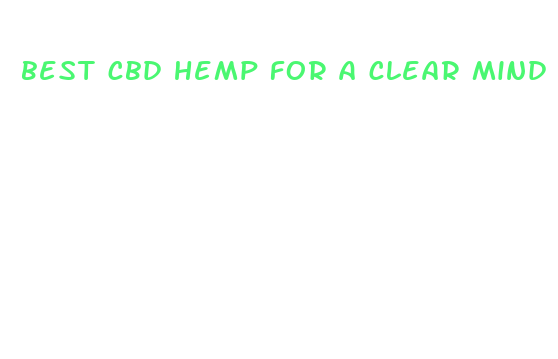 best cbd hemp for a clear mind