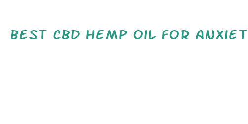 best cbd hemp oil for anxiety