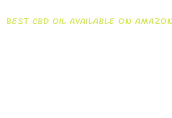 best cbd oil available on amazon