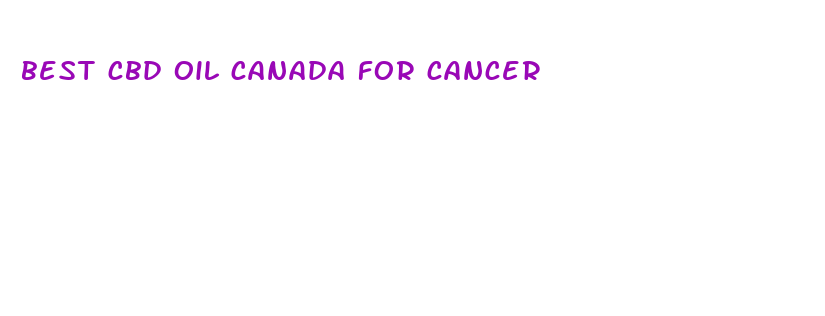 best cbd oil canada for cancer