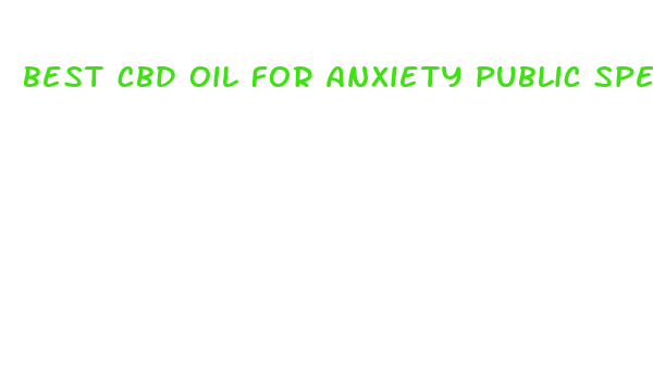 best cbd oil for anxiety public speaking