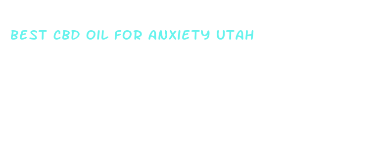 best cbd oil for anxiety utah