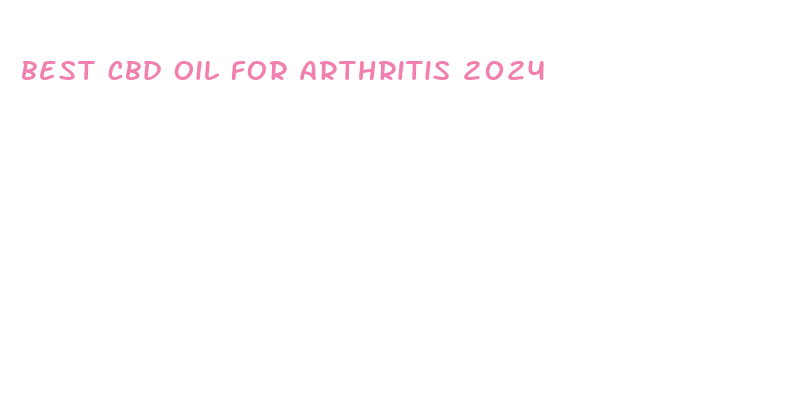 best cbd oil for arthritis 2024