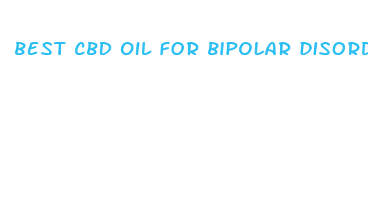 best cbd oil for bipolar disorder