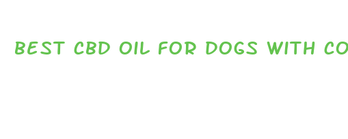 best cbd oil for dogs with collapsed trachea