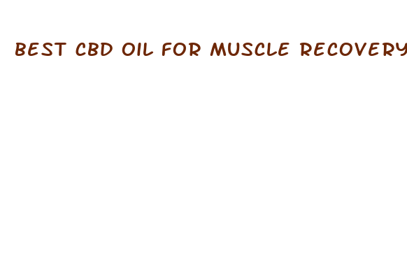 best cbd oil for muscle recovery