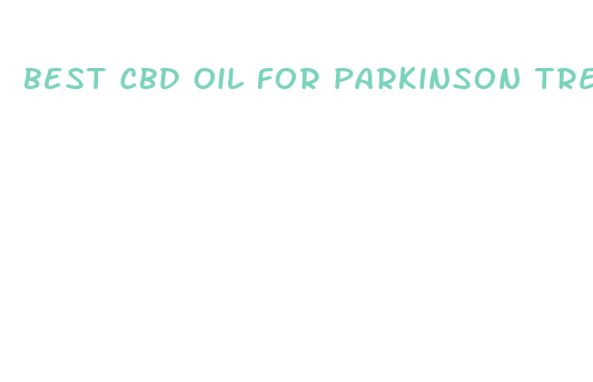 best cbd oil for parkinson tremors