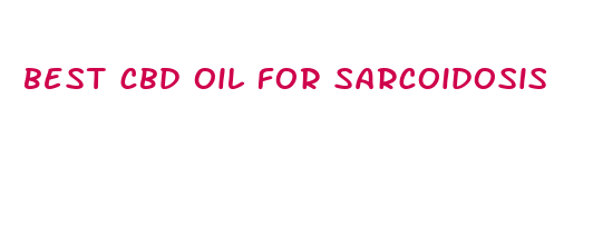 best cbd oil for sarcoidosis