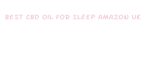 best cbd oil for sleep amazon uk