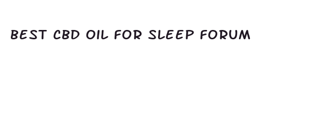 best cbd oil for sleep forum