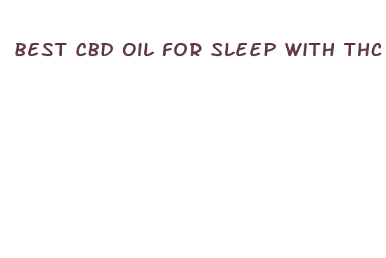 best cbd oil for sleep with thc