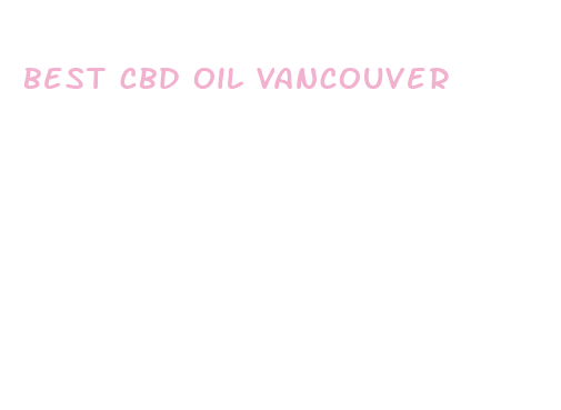 best cbd oil vancouver