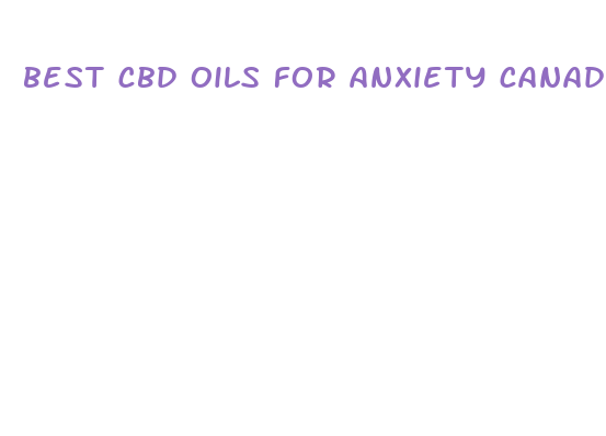 best cbd oils for anxiety canada