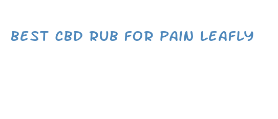 best cbd rub for pain leafly