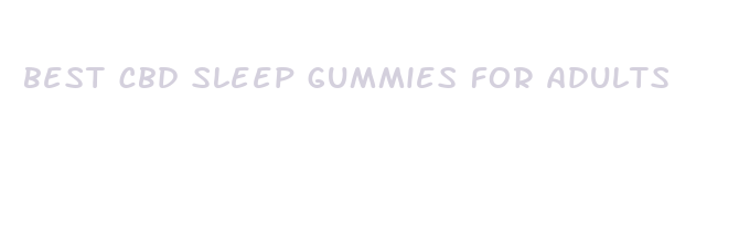 best cbd sleep gummies for adults