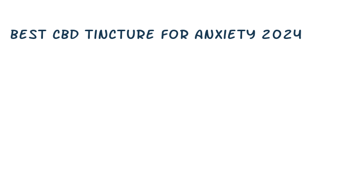 best cbd tincture for anxiety 2024