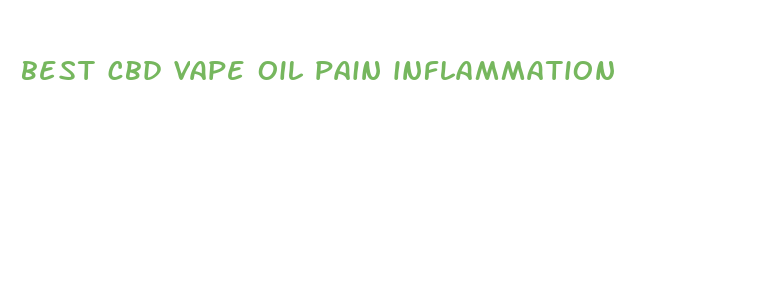 best cbd vape oil pain inflammation