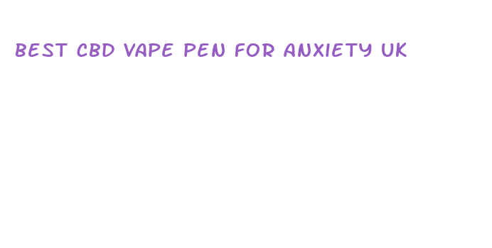 best cbd vape pen for anxiety uk