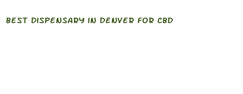 best dispensary in denver for cbd