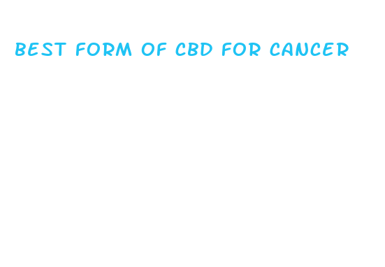 best form of cbd for cancer