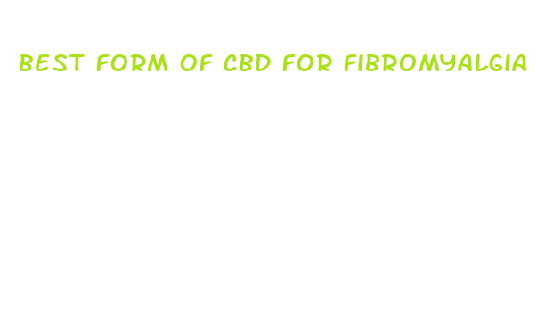 best form of cbd for fibromyalgia uk